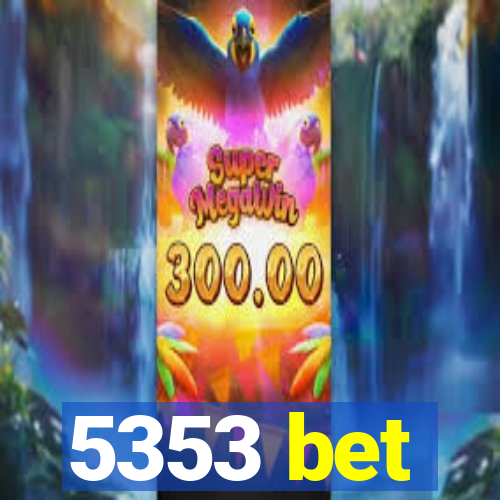 5353 bet